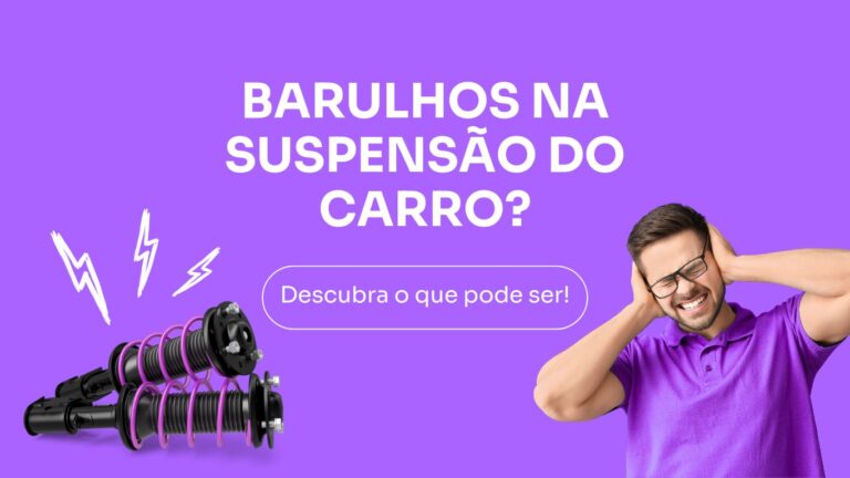 Barulho na suspensão do carro: saiba como identificar e resolver